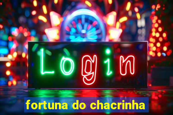 fortuna do chacrinha